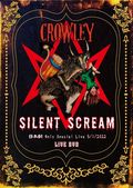 CROWLEY /@SILENT SCREAM`{ Only Special Live 5/1/2022 (DVD) TFBlu-ray+XebJ[ []