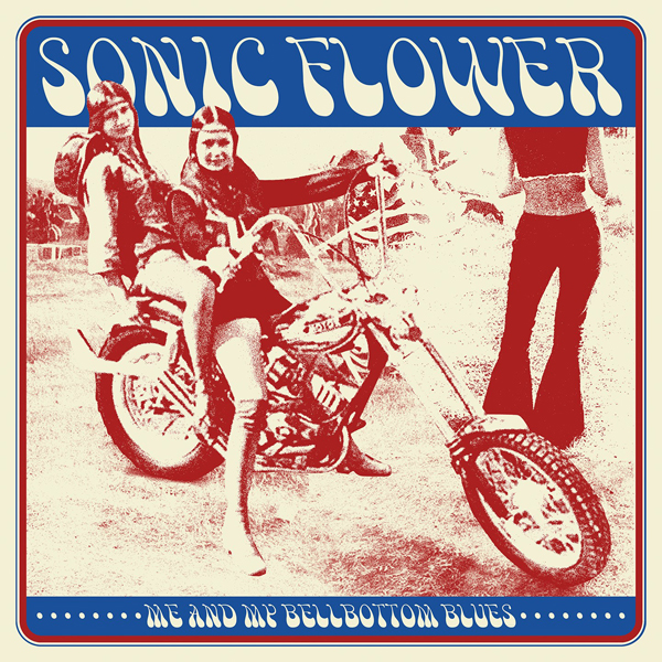 SONIC FLOWER / Me and My Bellbottom Blues@idigi)