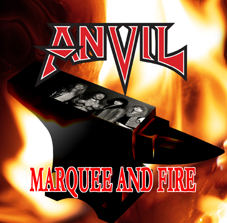 ANVIL / MARQUEE AND FIRE (CDR)