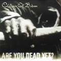 CHILDREN OF BODOM / Are You Dead Yet? []