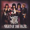 コレクターズ商品/WHITE TIGER / NIGHT OF THE TIGER （1CDR) 