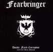 /FEARBRINGER / Double Faced Corruption 2002/2001 