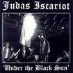 /JUDAS ISCARIOT / Under the Black Sun