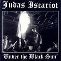 JUDAS ISCARIOT / Under the Black Sun []