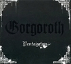 /GORGOROTH / Pentagram (digi)