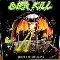 OVERKILL / Under the Influence []
