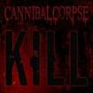 /CANNIBAL CORPSE / Kill