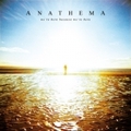 ANATHEMA / We're here because We're here []