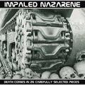 IMPALED NAZARENE / Death Comes In 26 Carefully Selected Pieces []