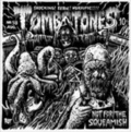 TOMBSTONES / Not for the Squeamish []