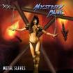 HEAVY METAL/MYSTERY BLUE / Metal Slaves