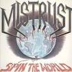 HEAVY METAL/MISTRUST / Spin the World