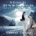 V.A / A Tribute to Bathory Wolves of Nordland []