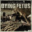 /DYING FETUS / History Repeats.. (国)
