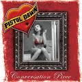 PISTOL DAWN / Conversation Piece []