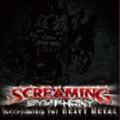 SCREAMING SYMPHONY / Screaming for Heavy Metal []