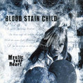 BLOODSTAIN CHILD / Mystic Your Heart () []