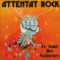 ATTENTAT ROCK / Le Gang des Saigneurs []