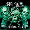 HEAVY METAL/SKINTILLA / Shedding Skin
