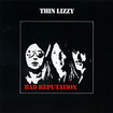 /THIN LIZZY / Bad Reputation (国)