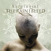 /THE RAIN I BLEED / Narcissist