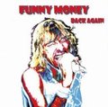 FUNNY MONEY / Back Again + []