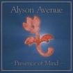 /ALYSON AVENUE / Presence Of Mind