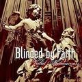 BLINDED BY FAITH / Veiled Hideousness []