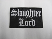 /SLAUGHTER LORD (sp)