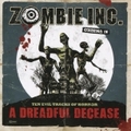 ZOMBIE INC. / A Dreadful Decease []