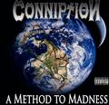 CONNIPTION / A Method To Madness []