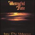 MERCYFUL FATE / Into the Unknown  []