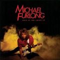 MICHAEL FURLONG / Use It Or Lose It []