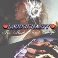 LOUD 'N' NASTY / Too much aint enough []