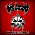 VOIVOD / To the Death 84 []