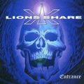 LIONS SHARE / Entrance () []