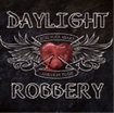 /DAYLIGHT ROBBERY / Cross your Heart...and Hope to Die (digi)