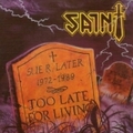 SAINT / Too Late for Living (digi) []