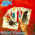 ADX / Weird Visions  []
