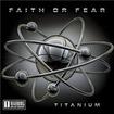 THRASH METAL/FAITH OR FEAR / Titanium (digi)