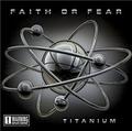 FAITH OR FEAR / Titanium (digi) []