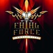 HEAVY METAL/FATAL FORCE / Unholy Rites (国)