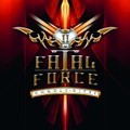 FATAL FORCE / Unholy Rites () []