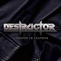 DESTRUCTOR / Forever in Leather []