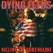 /DYING FETUS / Killing on Adrenaline (digi)