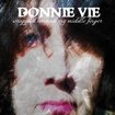 /DONNIE VIE / Wrapped around Middle Finger