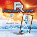 FROZEN RAIN / Ahead of Time []