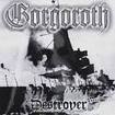 /GORGOROTH / Destroyer  