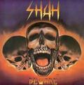SHAH / Beware []