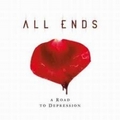 ALL ENDS / A Road to Depression (digi) []